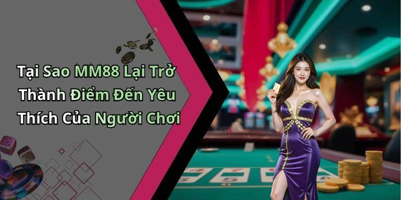 mm88-kham-pha-the-gioi-giai-tri-truc-tuyen-day-hap-dan-87