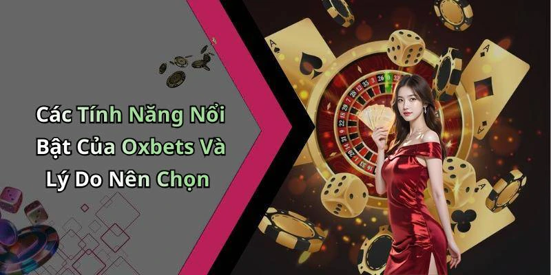oxbet-kham-pha-the-gioi-giai-tri-truc-tuyen-dinh-cao-nhat-118